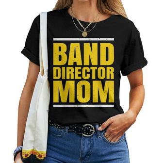 Band Director Mom Mother Musician Marching Band Orchestra Women T-shirt - Seseable