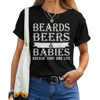 Beards Beers & Babies Rockin That Dad Life Fathers Day Women T-shirt - Thegiftio UK