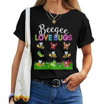 Beegee Love Bugs Funny Mother Day Gift For Beegee Women T-shirt - Seseable