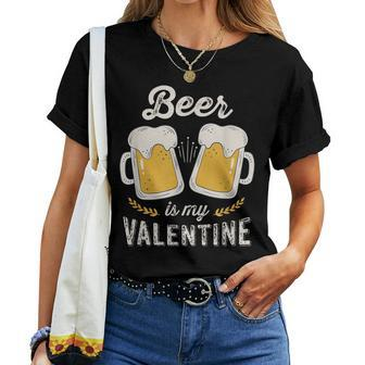 Beer Is My Valentine - Adult Anti Valentines Day Women T-shirt | Mazezy