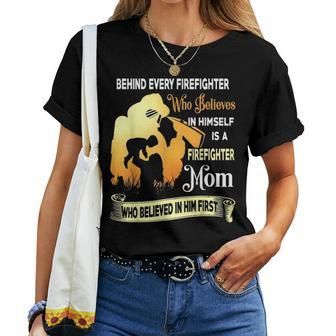 Behind Every Firefighter Is A Firefighter Mom Women T-shirt - Seseable