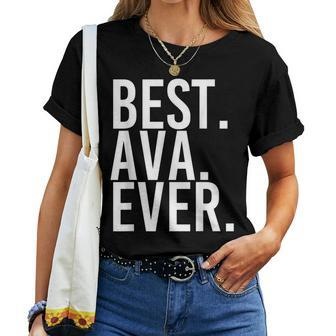 Best Ava Ever Gift Name Funny Personalized Women Birthday Women T-shirt - Seseable