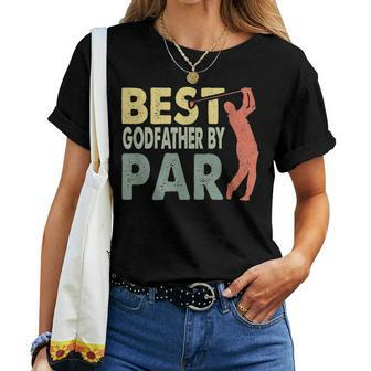 Best Godfather By Par Fathers Day Golf Grandpa Women T-shirt | Mazezy