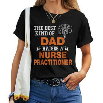 The Best Kind Dad Riases Nurse Practitioner Women T-shirt | Mazezy