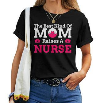 Best Kind Of Mom Raises Nurse Women T-shirt | Mazezy