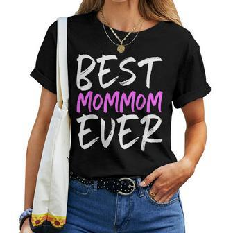 Best Mommom Ever Funny Grandma Gift Mom Mom Mothers Day Women T-shirt - Seseable