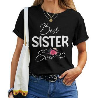 Best Sister Ever Floral Cute Mothers Day Women Girls Women T-shirt - Seseable