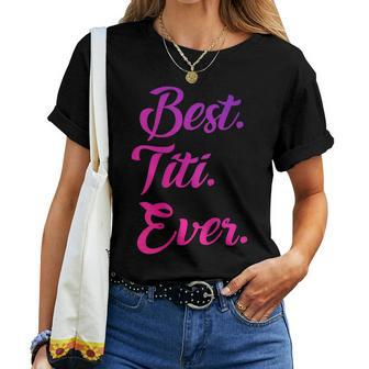Best Titi Ever Aunty Gift Pink Idea Women Godmother Women T-shirt | Seseable UK
