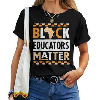 Black Educators Matter Teacher Black History Month V5 Women T-shirt - Seseable