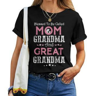 Blessed To Be Called Mom Grandma And Great Grandma Women T-shirt | Mazezy
