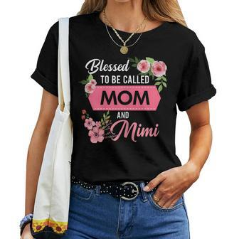 Womens Blessed To Be Called Mom And Mimi Women T-shirt | Mazezy
