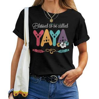 Blessed To Be Called Yaya Flower Mother Day Women T-shirt - Seseable