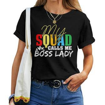 Boss Quotes My Squad Calls Me Boss Lady Women T-shirt | Mazezy