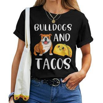 Bulldogs And Tacos Funny Bulldog Dog Mom Taco Lover Women T-shirt - Seseable