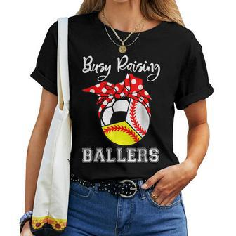 Busy Raising Ballers Baseball Softball Soccer Mom Women T-shirt | Mazezy