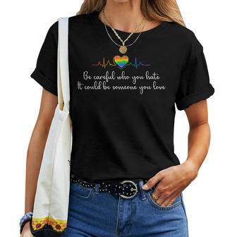 Be Careful Who You Hate Vintage Rainbow Hearts Lgbt Pride Women T-shirt | Mazezy