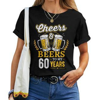 Cheers And Beers To My 60 Years 60Th Birthday Women T-shirt | Mazezy