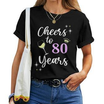 Cheers To 80 Years Birthday Celebration  Gift For Womens Women Crewneck Short T-shirt