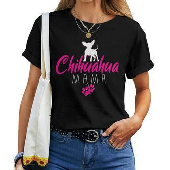 Chihuahua Mama - Chihuahua Women T-shirt | Mazezy