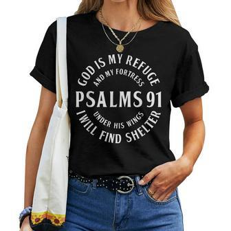 Christian Bible Verse Psalms 91 God Is My Refuge My Fortress Women T-shirt - Seseable