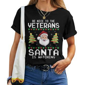 Christmas Be Nice To The Veterans Santa Is Watching Sweater Women T-shirt - Seseable