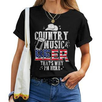 Country Music And Beer Thats Why Im Here Women T-shirt | Mazezy