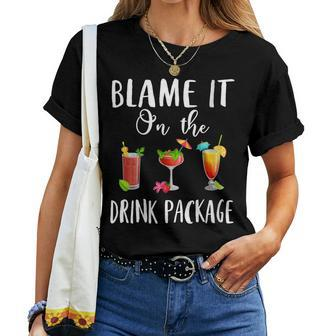 Cruise Blame It On The Drink Package Women T-shirt - Thegiftio UK