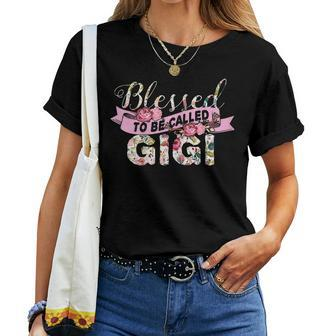 Cute Blessed To Be Called Gigi Best Grandmom Ever Gift Women T-shirt - Seseable