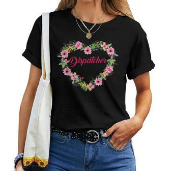 Cute Dispatcher Heart Love Flowers Women T-shirt | Mazezy