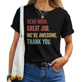 Dear Mom Great Job Were Awesome Thank You Mothers Day Gift For Womens Women Crewneck Short T-shirt - Thegiftio UK