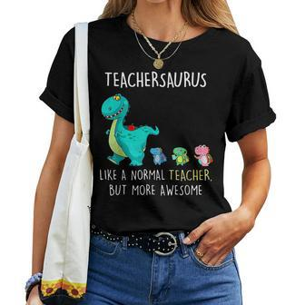 Dinosaurs Teachersaurus Like A Normal Teacher Women T-shirt | Mazezy