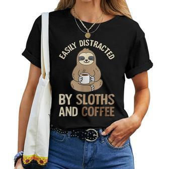 Easily Distracted By Sloths And Coffee Sloth Lover Women T-shirt | Mazezy