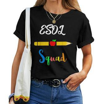 Esol Teacher Squad Appreciation Day School Languages Women T-shirt | Mazezy