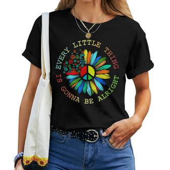 Every Little Thing Is Gonna Be Alright Hippie Flower Women T-shirt - Seseable