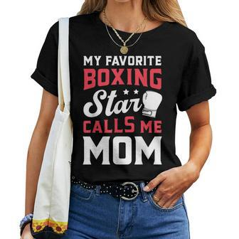 My Favorite Boxing Star Calls Me Mom Mothers Day Funny Women Women T-shirt - Seseable