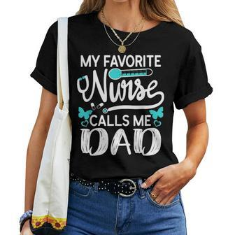 My Favorite Nurse Calls Me Dad Cute Fathers Day Mens Gift Women T-shirt - Seseable