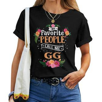 My Favorite People Call Me Gg Mothers Day Women T-shirt - Seseable