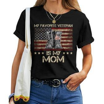 My Favorite Veteran Is My Mom Proud Son Veteran Mom Mother Women T-shirt - Seseable