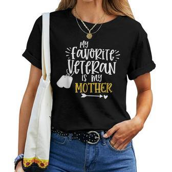 My Favorite Veteran Is My Mother Funny Military Women T-shirt - Seseable