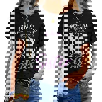 Im Finally Going To Be A Big Sister Proud Big Sister Women T-shirt | Mazezy