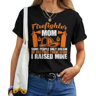 Firefighter Mom Some People Only Dream Of Meeting Their Hero Women T-shirt - Seseable