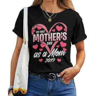 My First As A Mom 2019 Shirt For New Mommy Women T-shirt | Mazezy UK