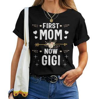 First Mom Now Gigi New Gigi Mothers Day Gifts 1805 Women T-shirt - Seseable