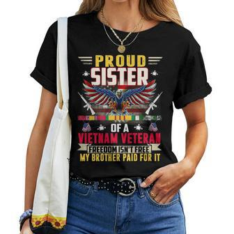 Freedom Isnt Free-Proud Sister Of A Vietnam Veteran Brother Women T-shirt - Seseable