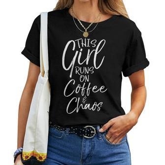 Funny Mom Quote For Women This Girl Runs On Coffee & Chaos Women T-shirt - Seseable