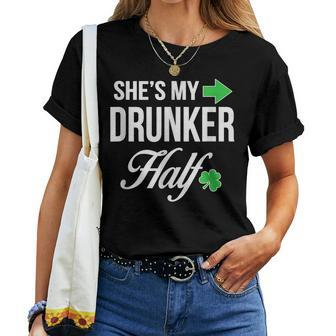 Funny St Patricks Day Shes My Drunker Half Couples Women T-shirt - Seseable