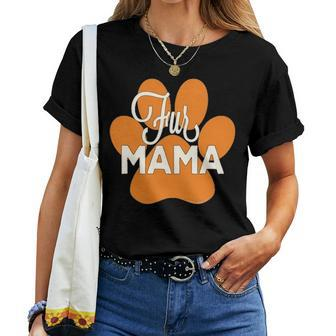 Fur Mama Orange Animal Paw Print Cute Funny Dog Cat Mom Women T-shirt - Seseable