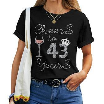 Girl Queen Drink Wine Cheers To 43 Years Old Happy Birthday Women T-shirt - Seseable