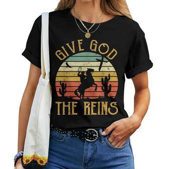Give God The Reins Funny Cowboy Riding Horse Christian Women T-shirt - Seseable