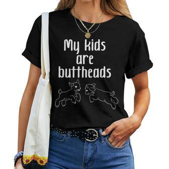 Goat Mom - My Kids Are Buttheads Funny Goat Lover & Farmer Women T-shirt - Seseable